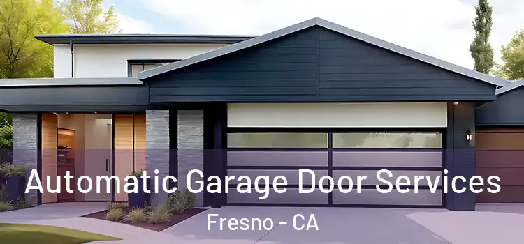  Automatic Garage Door Services Fresno - CA