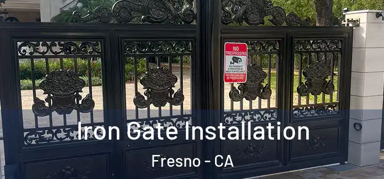  Iron Gate Installation Fresno - CA