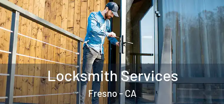  Locksmith Services Fresno - CA