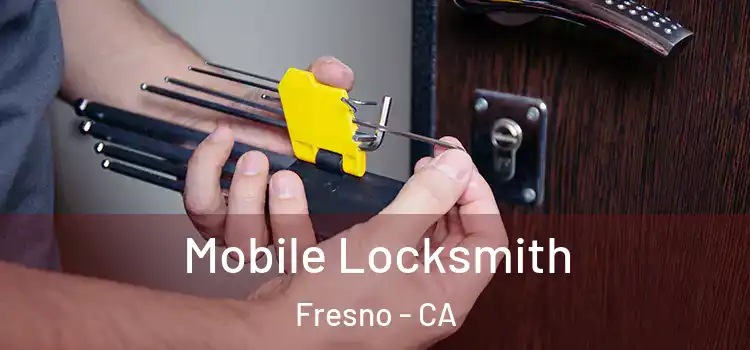  Mobile Locksmith Fresno - CA