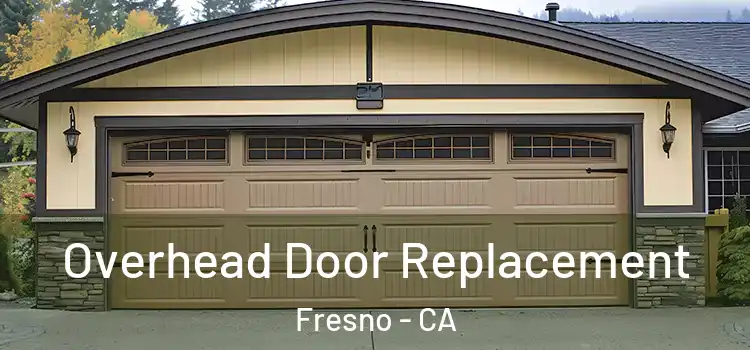  Overhead Door Replacement Fresno - CA