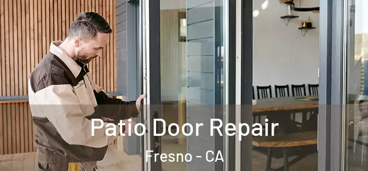  Patio Door Repair Fresno - CA