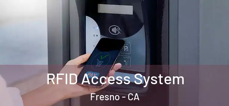  RFID Access System Fresno - CA